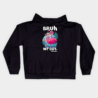 Cute Flamingo End Of School Bruh We Out Teacher Hello Summer Kids Hoodie